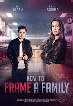 Watch How to Frame a Family 123MovieFree