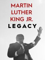 Watch Martin Luther King Jr. Legacy 123MovieFree