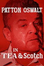 Watch Patton Oswalt: Tea & Scotch 123MovieFree