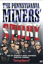 Watch The Pennsylvania Miners' Story 123MovieFree