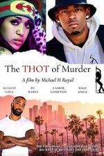 Watch The THOT of Murder 123MovieFree