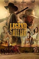 Watch The Legend of 5 Mile Cave 123MovieFree