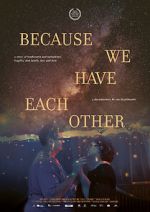 Watch Because We Have Each Other 123MovieFree