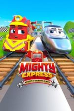 Watch Mighty Express: Mighty Trains Race 123MovieFree