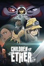 Watch Children of Ether 123MovieFree