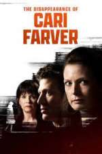 Watch The Disappearance of Cari Farver 123MovieFree