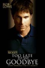 Watch Too Late to Say Goodbye 123MovieFree