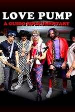 Watch LovePump: A Guido Rockumentary 123MovieFree
