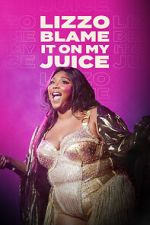 Watch Lizzo: Blame It on My Juice 123MovieFree