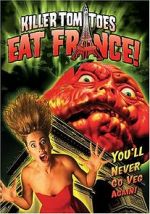 Watch Killer Tomatoes Eat France! 123MovieFree