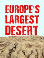 Watch Europe\'s Largest Desert 123MovieFree