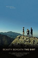 Watch Beauty Beneath the Dirt 123MovieFree
