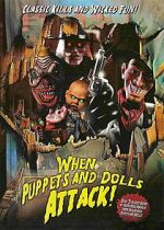 Watch When Puppets and Dolls Attack! 123MovieFree