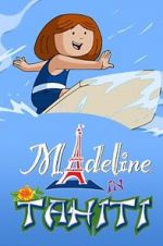 Watch Madeline in Tahiti 123MovieFree