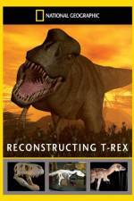 Watch National Geographic Dinosaurs Reconstructing T-Rex4/10/2010 123MovieFree