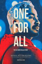 Watch One for All: The DJ Chris Villa Story 123MovieFree