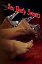 Watch Sex Party Secrets 123MovieFree