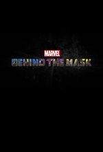 Watch Marvel\'s Behind the Mask 123MovieFree
