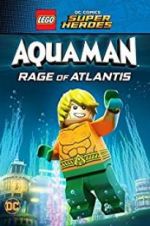 Watch LEGO DC Comics Super Heroes: Aquaman - Rage of Atlantis 123MovieFree