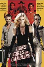 Watch Guns Girls and Gambling 123MovieFree