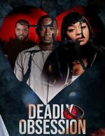 Watch Deadly Obsession 123MovieFree