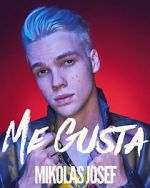 Watch Mikolas Josef: Me Gusta 123MovieFree