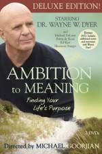 Watch Ambition to Meaning Finding Your Life's Purpose 123MovieFree