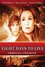 Watch Eight Days to Live 123MovieFree