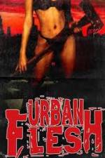 Watch Urban Flesh 123MovieFree