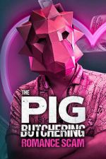 Watch The Pig Butchering Romance Scam 123MovieFree