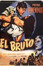 Watch El bruto 123MovieFree