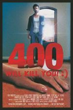 Watch 400 Will Kill You! :) 123MovieFree