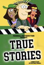 Watch True Stories (Short 2023) 123MovieFree
