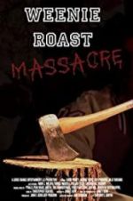 Watch Weenie Roast Massacre 123MovieFree
