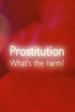 Watch Prostitution Whats The Harm 123MovieFree