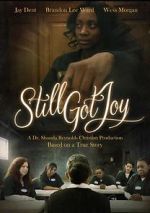 Watch Still Got Joy 123MovieFree