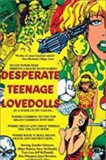 Watch Desperate Teenage Lovedolls 123MovieFree