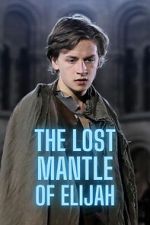 Watch The Lost Mantle of Elijah 123MovieFree