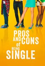 Watch Pros and Cons of Being Single 123MovieFree