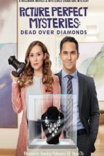 Watch Dead Over Diamonds: Picture Perfect Mysteries 123MovieFree