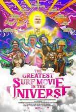 Watch The Greatest Surf Movie in the Universe 123MovieFree