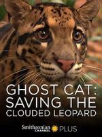 Watch Ghost Cat: Saving the Clouded Leopard 123MovieFree