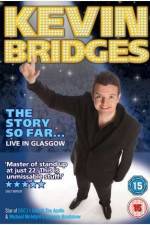 Watch Kevin Bridges - The Story So Far...Live in Glasgow 123MovieFree