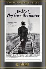 Watch Why Shoot the Teacher? 123MovieFree