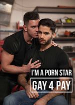 Watch I\'m a Pornstar: Gay4Pay 123MovieFree