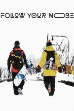 Watch Follow Your Nose 123MovieFree