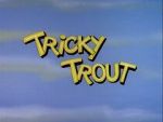 Watch Tricky Trout 123MovieFree