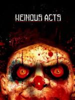 Watch Heinous Acts 123MovieFree