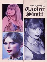 Watch Unstoppable Taylor Swift 123MovieFree