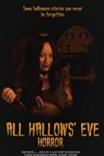 Watch All Hallows\' Eve Horror 123MovieFree